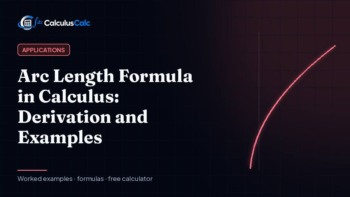 Arc Length Formula in Calculus: Derivation and Examples — CalculusCalc cover image