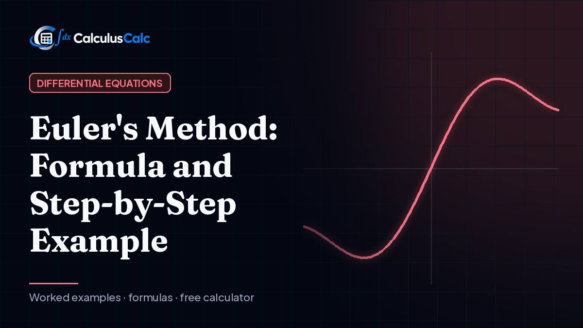 Euler’s Method: Formula and Step-by-Step Example — CalculusCalc cover image
