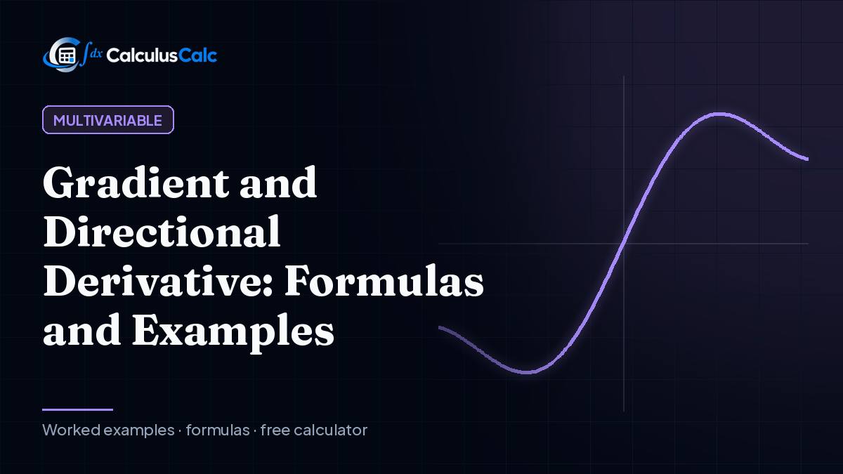Gradient and Directional Derivative: Formulas and Examples — CalculusCalc cover image
