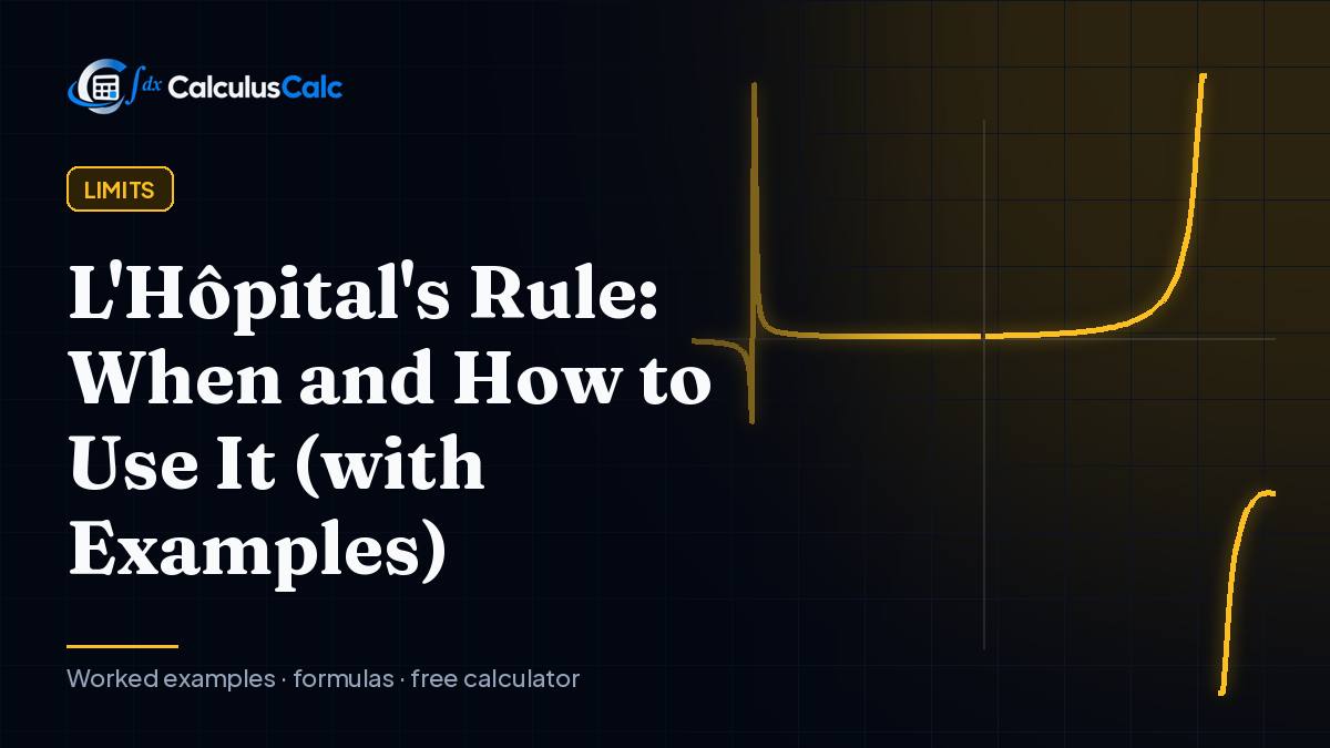 L’Hôpital’s Rule: When and How to Use It (with Examples) — CalculusCalc cover image