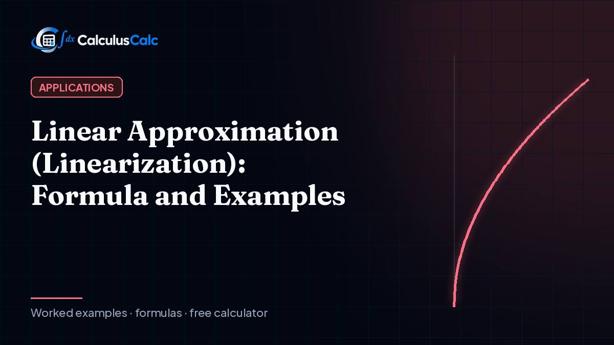 Linear Approximation (Linearization): Formula and Examples — CalculusCalc cover image