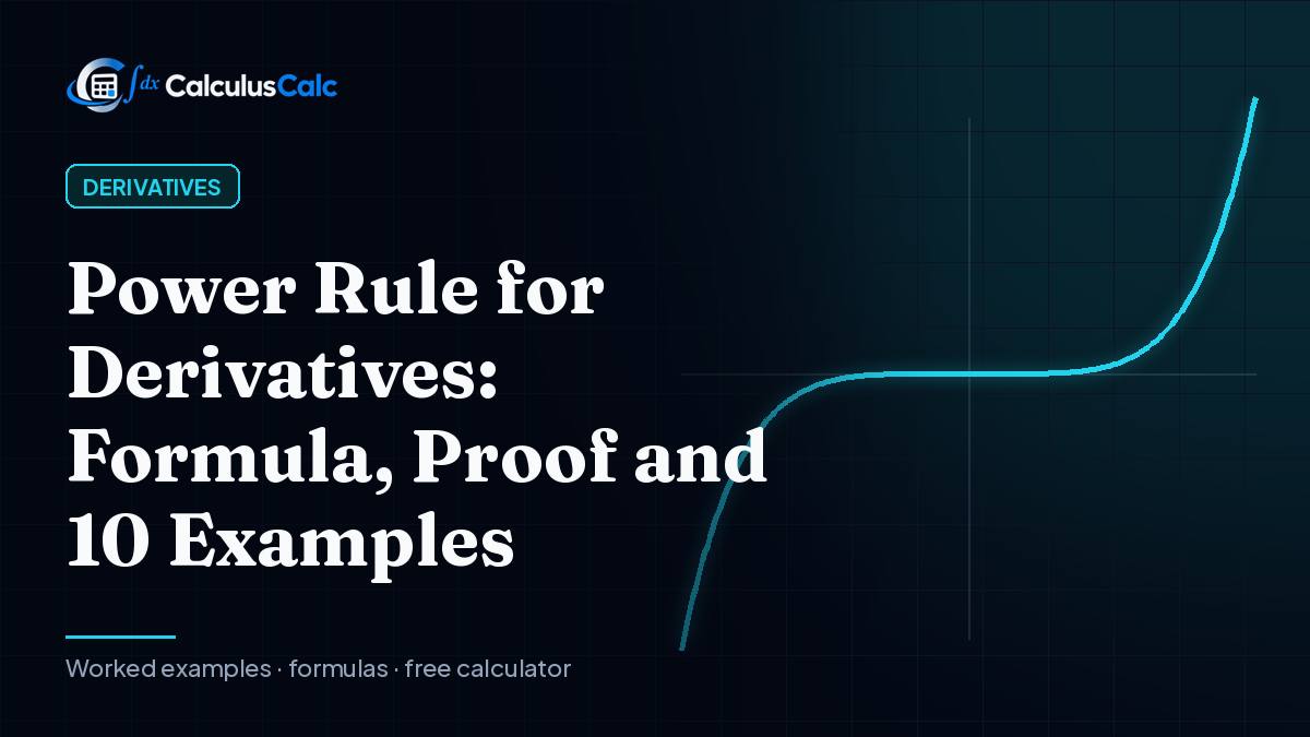 Power Rule for Derivatives: Formula, Proof and 10 Examples — CalculusCalc cover image