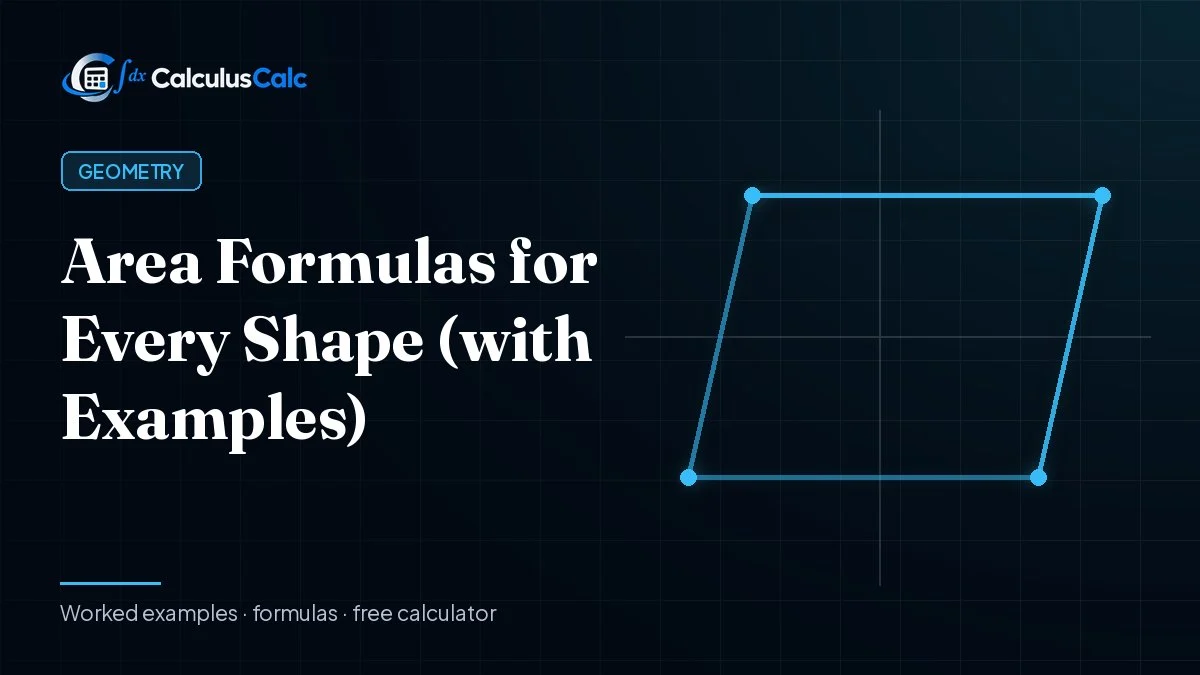 Area Formulas for Every Shape (with Examples) — CalculusCalc cover image
